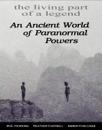 An Ancient World of Paranormal Powers: The Living Part of...