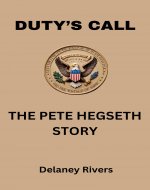 Duty’s Call: The Pete Hegseth Story