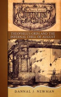 Theophilus Grim and the Infernal Chill of August