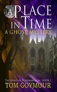 A Place in Time: A Ghost mystery