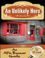 An Unlikely Hero (Alfie Bowman Novellas Book 1)