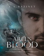 Arel’s Blood (Book 2) (THE VAMPIRE RECLAMATION PROJECT)