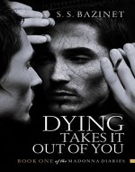 Dying Takes It Out of You (THE MADONNA DIARIES Book 1)