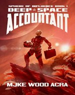 Deep Space Accountant (The Sphere of Influence Book 1)