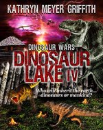 Dinosaur Lake IV: Dinosaur Wars