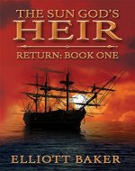 The Sun God’s Heir: Return Book One