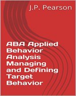 ABA Applied Behavior Analysis Managing and Defining Target Behavior